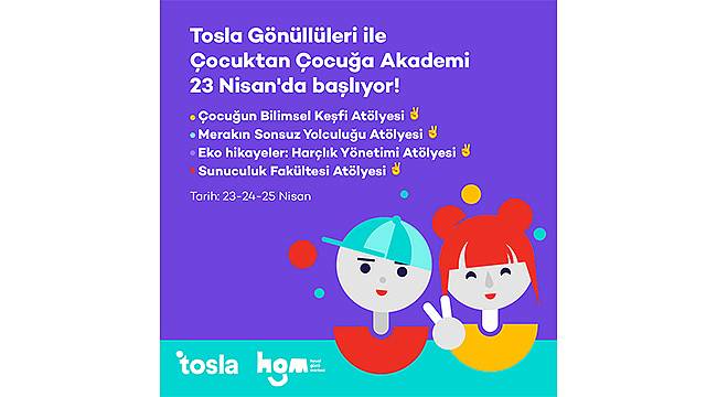 Tosla Gönüllüleri ile Çocuktan Çocuğa Akademi 23 Nisan'da başlıyor!