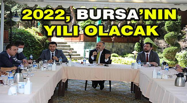 Başkan Aktaş: 2022, Bursa'nın yılı olacak