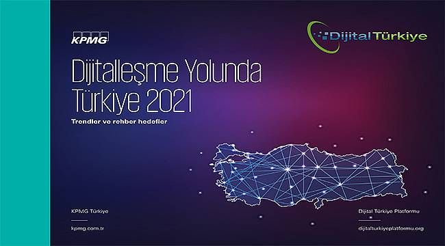 'Dijitalleşme Yolunda Türkiye' raporu açıklandı: Dijital dönüşüm için kaybedecek vakit kalmadı