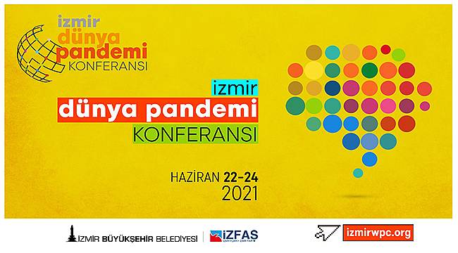 İzmir "Dünya Pandemi Konferansı"na ev sahipliği yapacak