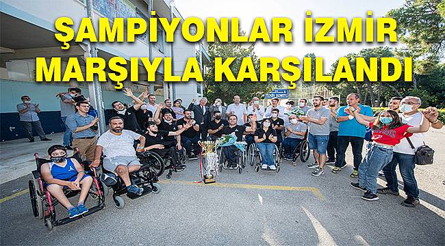 Şampiyonlar İzmir marşıyla karşılandı
