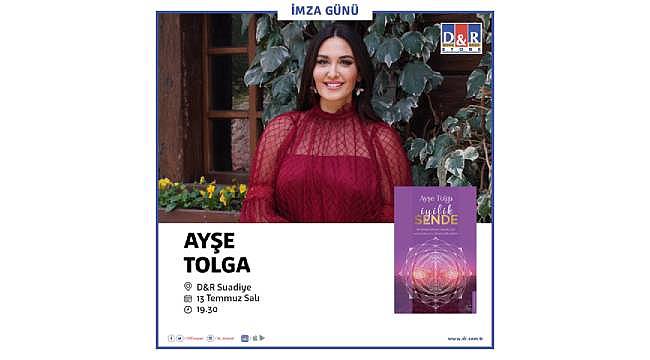 Ayşe Tolga yeni kitabını D&R mağazalarında ilk kez imzalıyor 