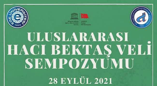 Ege Üniversitesinden "Uluslararası Hacı Bektaş Veli Sempozyumu"