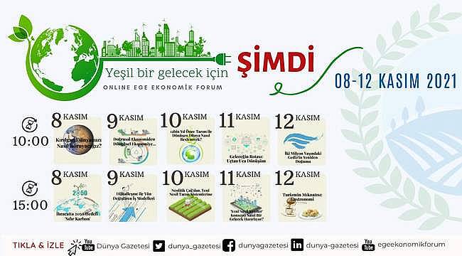 Ege Ekonomik Forumu 8-12 Kasım 2021 tarihlerinde İzmir'de toplanıyor!