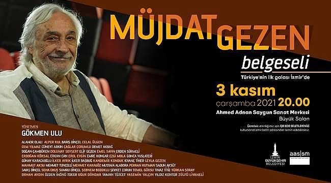 İzmir Büyükşehir Belediyesi Müjdat Gezen belgeselinin ilk gösterimine ev sahipliği yapıyor