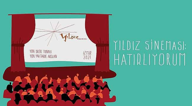 "Yıldız Sineması: Hatırlıyorum" belgeseli sinemaseverlerle buluşmaya hazırlanıyor