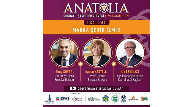 Anatolia Coğrafi İşaret Zirvesi, 29 Kasım'da İzmir'de düzenlenecek 