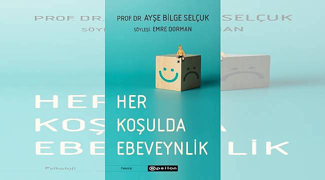 Her Koşulda Ebeveynlik kitabı, Epsilon logosuyla raflarda yerini aldı