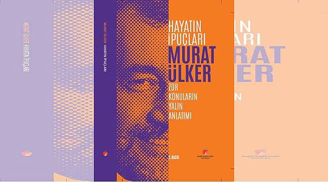 Murat Ülker imzalı "Hayatın İpuçları - Zor Konuların Yalın Anlatımı", Yılın En İyi İş Kitabı seçildi 