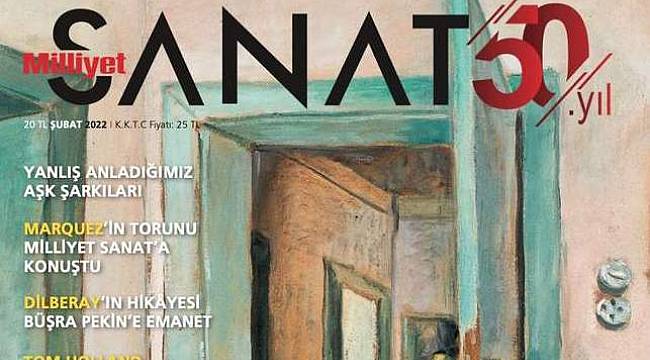 Milliyet Sanat'ın şubat sayısı birbirinden özel röportaj, yazı ve haberlerle raflarda!