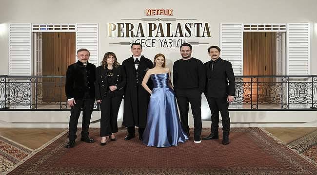 Netflix'in yeni dizisi Pera Palas'ta Gece Yarısı'nın deneyimsel gösterimi Pera Palas Oteli'nde gerçekleşti 