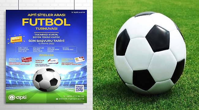 APTİ Siteler Arası Ödüllü Futbol Turnuvası Başlıyor