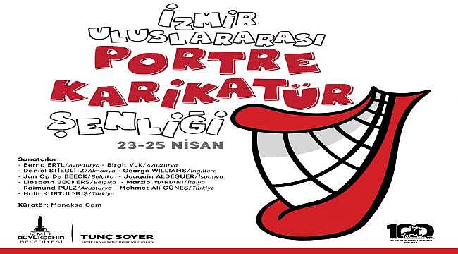 İzmir Uluslararası Portre Karikatür Şenliği'nin tarihleri belli oldu: 23-25 Nisan 