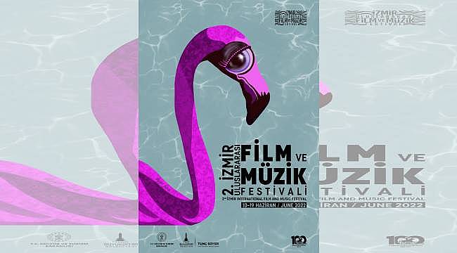 İkinci İzmir Uluslararası Film ve Müzik Festivali 10 Haziran'da başlıyor 