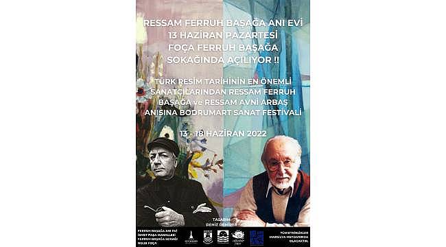 Ressam Ferruh Başağa Anı Evi 13 Haziran'da Foça Ferruh Başağa Sokağında açılıyor