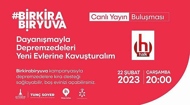  "Bir Kira Bir Yuva" kampanyası için Halk TV'den özel yayın 