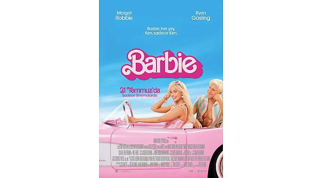 Barbie, 21 Temmuz'da vizyona giriyor! 