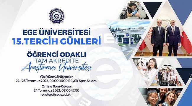 Ege Üniversitesi "15. Tercih Günleri" 24 Temmuz'da başlıyor: "Sen de Ege'de Yerini Al" 