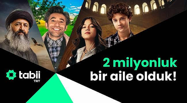 TRT Uluslararası Dijital Platformu tabii, 2 Milyon Üyeyi Aşarak Büyük Başarı Elde Etti
