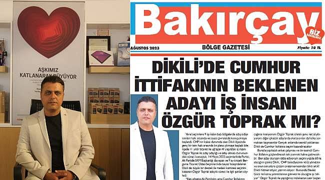 Dikili'de Cumhur İttifakının Beklenen Adayı İş İnsanı Özgür Toprak mı? 