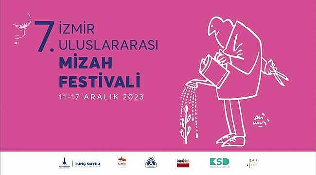 7. İzmir Mizah Festivali 11 Aralık'ta başlıyor!