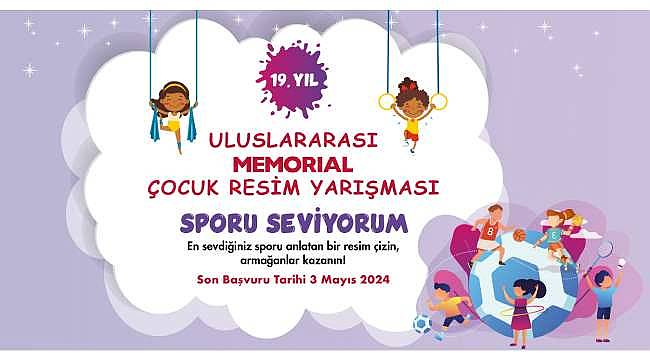 19. Memorial Uluslararası Çocuk Resim Yarışması Başvuruları Başladı