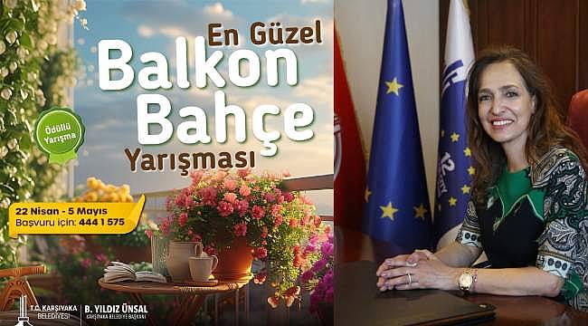 Karşıyaka'da En Güzel Balkon Bahçe Yarışması'na başvurular başlıyor!