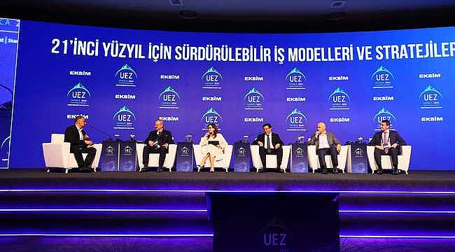 UEZ 2024'te "21'inci Yüzyıl İçin Sürdürülebilir İş Modelleri ve Stratejiler" konuşuldu 