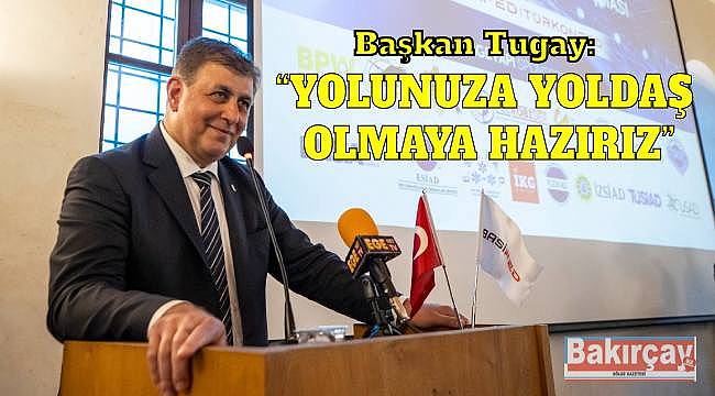 Başkan Tugay: İzmir'de taş üstüne taş koyan bizi yanında görecek