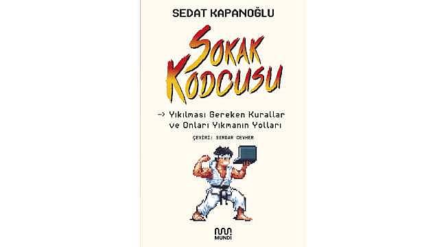Ekşi Sözlük'ün yaratıcısı Sedat Kapanoğlu'nun "Sokak Kodcusu..." isimli kitabı çıktı