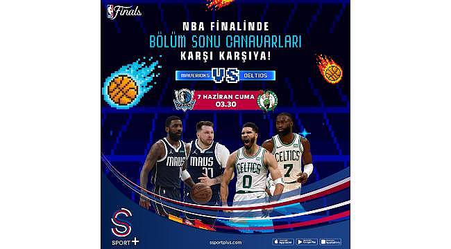 NBA Finalleri S Sport Plus'ta! Celtics ve Mavericks Şampiyonluk İçin Mücadele Edecek