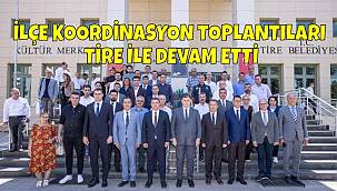 Başkan Tugay, Tire'de Koordinasyon Toplantısı Düzenledi
