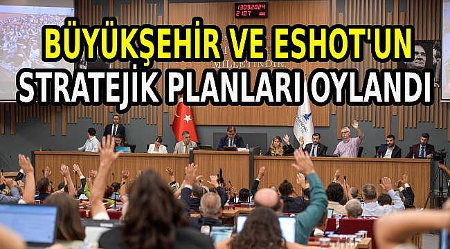 5 Yıllık Yol Haritası Çizildi: İzBB ve ESHOT'un Stratejik Planları Kabul Edildi