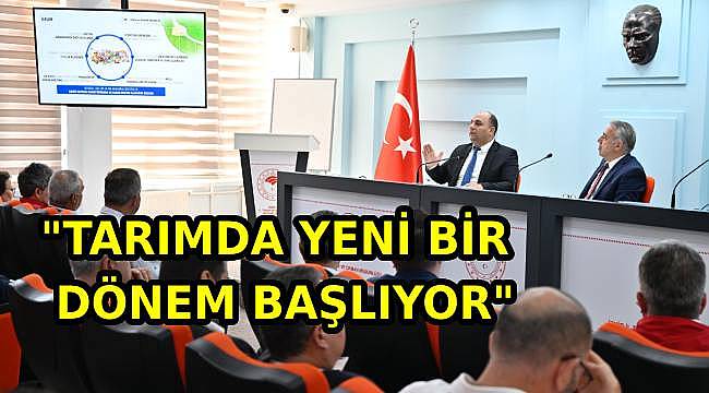 İl Müdürü Mustafa Şahin: "Tarımda Yeni Bir Dönem Başlıyor"