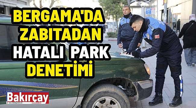 Bergama'da Yasak Park İhlallerine Sıkı Denetim