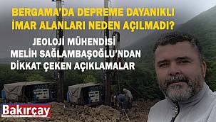 Bergama'da Depreme Dayanıklı Zeminler İmara Açılmalı