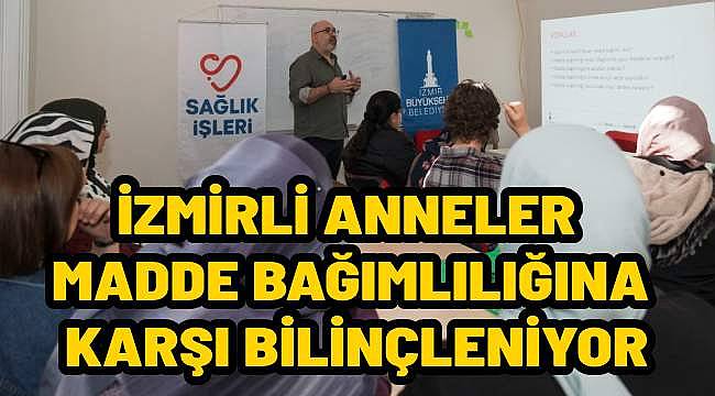 Büyükşehir, Anneleri Madde Bağımlılığına Karşı Bilinçlendiriyor