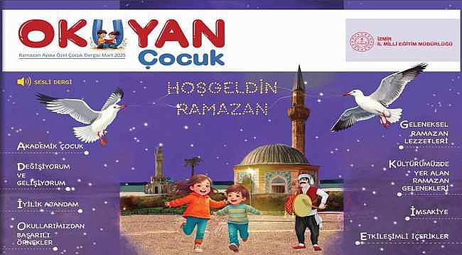 İzmir İl Milli Eğitim Müdürlüğü'nden Ramazan Temalı Dijital Dergi