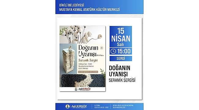Dikili'de Sanat ve Doğanın Buluşması: "Doğanın Uyanışı" Seramik Sergisi Açılıyor