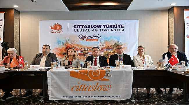 Cittaslow Türkiye Ulusal Ağ Toplantısı Safranbolu'da gerçekleştirildi