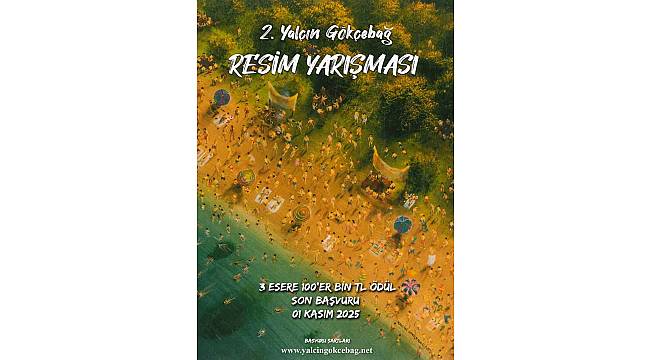 2. Yalçın Gökçebağ Resim Yarışması Başvurusu Başladı!