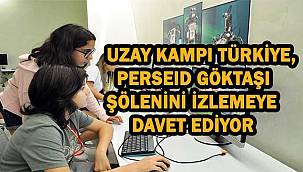 Perseid Göktaşı Yağmuru Uzay Kampı Türkiye'de Gözlemlenecek