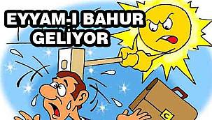 Afrika Sıcağı Türkiye'yi Saracak: Eyyam-ı Bahur Geliyor
