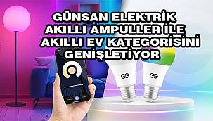 Günsan Elektrik, akıllı ampuller ile akıllı ev kategorisini genişletiyor 