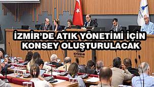 İzmir'de atık yönetimi için konsey oluşturulacak