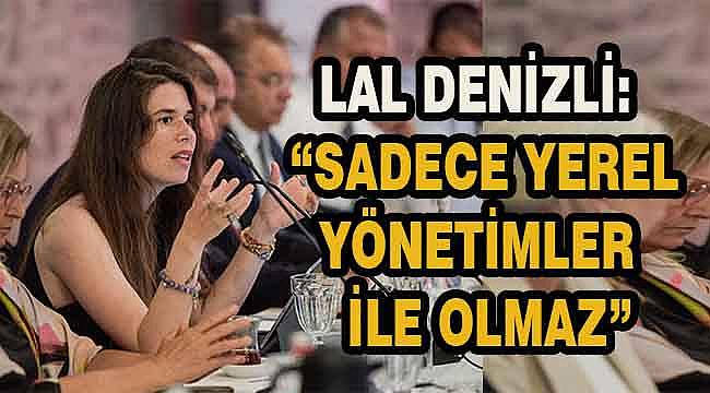 İzmir'in Turizm Potansiyeli Masaya Yatırıldı: Tugay, Çevik ve Denizli'den Önemli Açıklamalar 