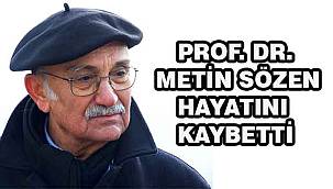 Prof. Dr. Metin Sözen Hayatını Kaybetti
