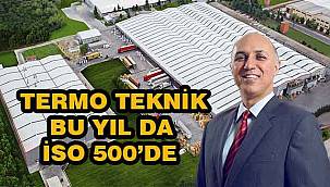 Termo Teknik, Bu Yıl da İSO 500’de