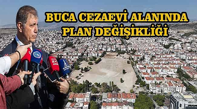 Buca Cezaevi Alanı İçin Plan Değişikliği Meclis Gündeminde: Yarısı Yeşil Alan Olacak