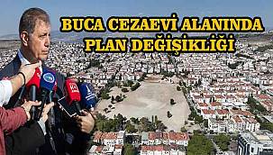 Buca Cezaevi Alanı İçin Plan Değişikliği Meclis Gündeminde: Yarısı Yeşil Alan Olacak